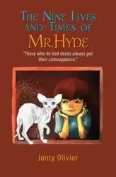 The Nine Lives and Times of Mr. Hyde - Olivier Jonty