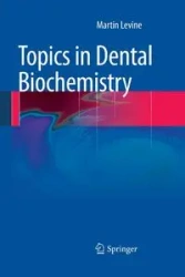 Topics in Dental Biochemistry - Martin Levine