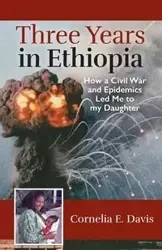 Three Years in Ethiopia - Davis Cornelia E.
