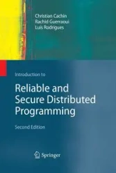 Introduction to Reliable and Secure Distributed Programming - Christian Cachin
