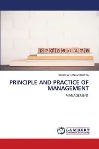 PRINCIPLE AND PRACTICE OF MANAGEMENT - DUTTA SHUBHA RANJAN