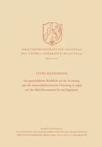 Ein geschichtlicher Rückblick auf die Erziehung und die wissenschaftstechnische Forschung in Japan von der Meiji-Restauration bis zur Gegenwart - Hashimoto Uichi