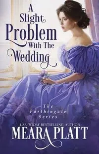 A Slight Problem with the Wedding - Platt Meara