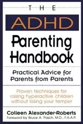 The ADHD Parenting Handbook - Colleen Alexander-Roberts