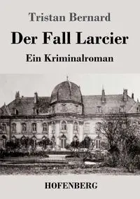 Der Fall Larcier - Bernard Tristan