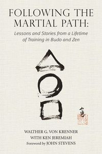 Following the Martial Path - von Krenner Walther G.