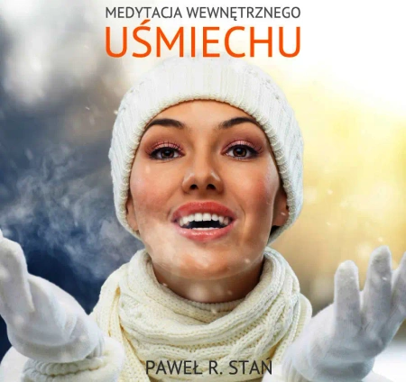 audiobook Medytacja Wewnętrznego Uśmiechu - Paweł Stań R.
