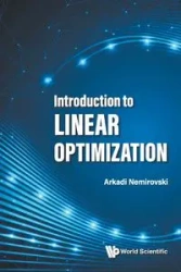 INTRODUCTION TO LINEAR OPTIMIZATION - ARKADI NEMIROVSKI