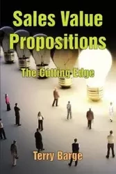 Sales Value Propositions - Terry Barge