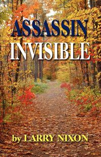 ASSASSIN INVISIBLE - Larry Nixon