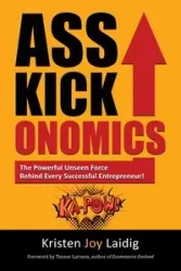 Asskickonomics - Kristen Joy Laidig