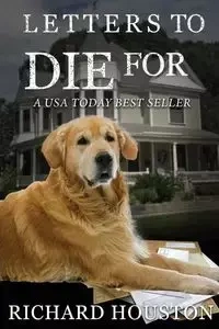 Letters to Die For - Richard Houston W