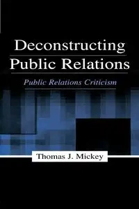 Deconstructing Public Relations - Mickey Thomas J.