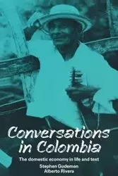 Conversations in Colombia - Stephen Gudeman
