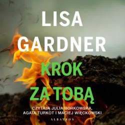 audiobook Krok za tobą Cykl z Quincy &amp; Rainie Tom 3 - Lisa Gardner