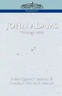 John Adams Vol. 1 - John Quincy Adams