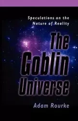 THE GOBLIN UNIVERSE - Adam Rourke