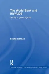 The World Bank and HIV/AIDS - Sophie Harman