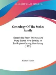 Genealogy Of The Stokes Family - Haines Richard