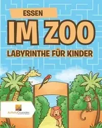 Essen Im Zoo - Activity Crusades