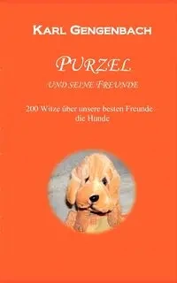 Purzel und seine Freunde - Karl Gengenbach
