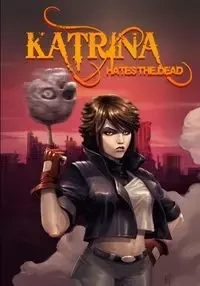 Katrina Hates The Dead - Russell Nohelty