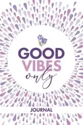 Good Vibes Only Journal - Lavon Gallaway