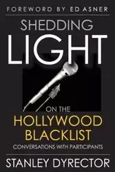 Shedding Light on the Hollywood Blacklist - Stanley Dyrector