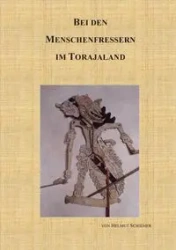 Bei den Menschenfressern im Torajaland - Schiemer Helmut