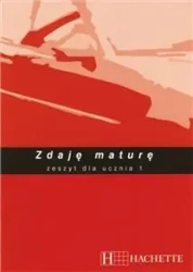 Zdaję maturę 1. Zeszyt ucznia