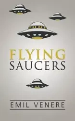 Flying Saucers - Emil Venere