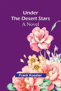 Under the desert stars - Frank Koester