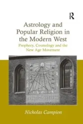Astrology and Popular Religion in the Modern West - Nicholas Campion