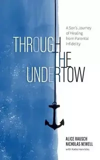 Through the Undertow - Alice Rausch