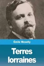 Terres lorraines - Moselly Émile