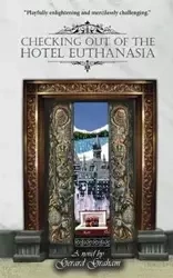 Checking Out of the Hotel Euthanasia - Graham Gerard