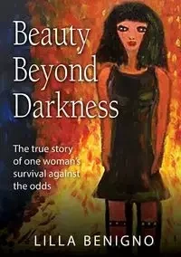 Beauty Beyond Darkness - Lilla Benigno