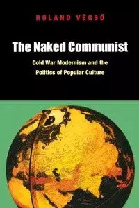 The Naked Communist - Roland Végso