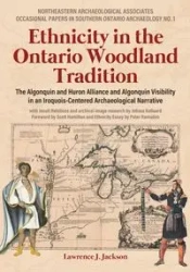 Ethnicity in the Ontario Woodland Tradition - Jackson Lawrence J.