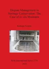 Dispute Management in Heritage Conservation - Fouseki Kalliopi