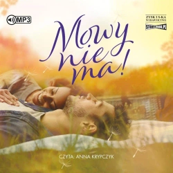 Mowy nie ma! audiobook - Żaneta Pawlik