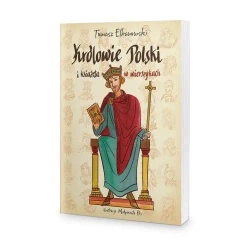 Królowie i Książęta Polski w wierszykach - Tomasz Elbanowski