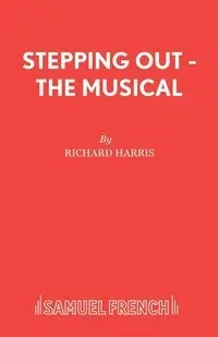 Stepping Out - The Musical - Harris Richard