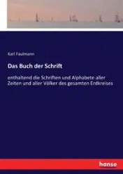 Das Buch der Schrift - Karl Faulmann