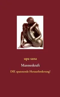 Manneskraft - Sana Upa