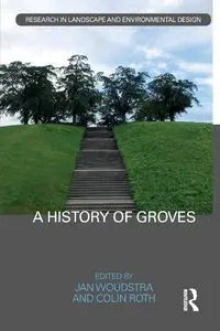 A History of Groves - Woudstra Jan