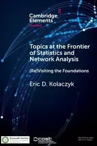 Topics at the Frontier of Statistics and Network Analysis - Eric D. Kolaczyk