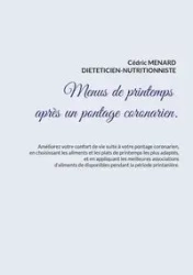 Menus de printemps après un pontage coronarien. - Menard Cédric