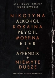 Narkotyki + Appendix + Niemyte dusze - Stanisław Ignacy Witkiewicz