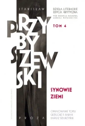 Dzieła literackie. Edycja krytyczna. Synowie ziemi - Stanisław Przybyszewski